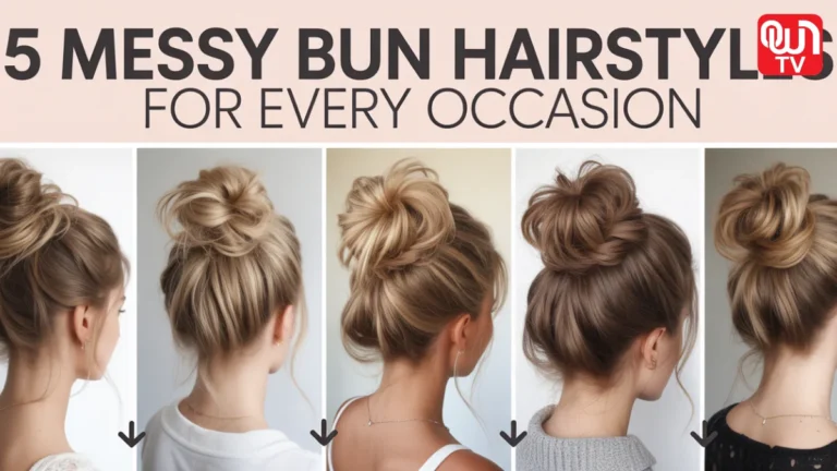 Messy Bun Styles